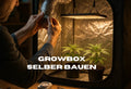 Growbox selber bauen